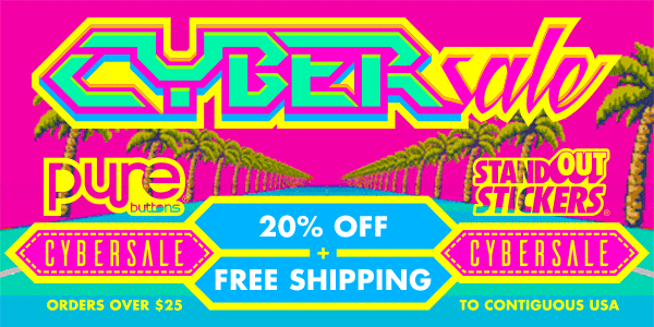 Cyber Monday Sale at PureButtons.com and StandOutStickers.com